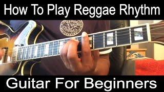 How to play reggae rhythm guitar - for beginners