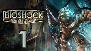 No Gods or Kings. Only Man. [Bioshock - Part 1]