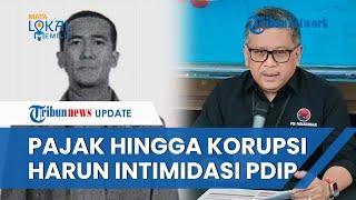 Hasto Akui Diintimidasi soal Pajak hingga Kasus Harun Masiku seusai Persoalkan Kecurangan Pemilu