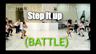 STEP IT UP (BATTLE) DJ FRANCIS-FITNESS CHOREO BY CARDIO DANCE WITH CLAU