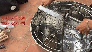 GIỚI THIỆU THÙNG QUAY MẬT 4 CẦU CHO ONG NỘI LOẠI INOX CAO CẤP NHẤT 0916579838,0383308479