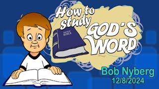 How To Study God's Word - Bob Nyberg