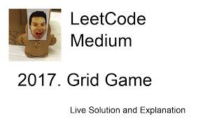 2017. Grid Game (Leetcode Medium)