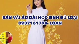 Mua vải hay đặt may áo dài học sinh liên hệ Loan bán đủ loại nha , 0937161798