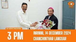 DD News Mizoram  Chanchinthar Langsar  | 14  December 2024 | 3 PM