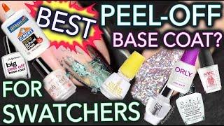 Best Peel-Off Base Coat - FOR SWATCHERS