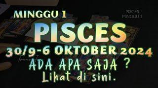 PERUNTUNGAN ZODIAK PISCES 30/9-6 OKTOBER 2024MINGGU ke 1 RAMALAN TAROT #7hari KE DEPAN#ramal#pisces