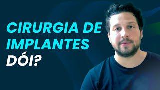 A verdade sobre a dor na cirurgia de implantes dentários