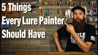 5 Things Every Lure Painter Should Have!