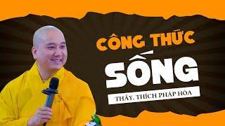 Công thức sống - Thầy Thích Pháp Hòa