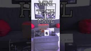 Mini Tech Haul #shorts