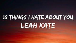 Leah Kate - 10 Things I Hate About You (Lyrics)