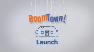 BoomTown Launch Overview