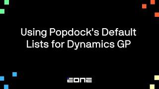 Using Popdock's Default Lists for Dynamics GP