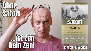 Ohne Satori ist Zen kein Zen! | #Häppchen 1107