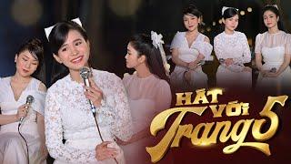 Hát Với Trang Tập 5 | Quỳnh Trang - Phương Anh - Hồ Phương Liên | Tự Tình Bolero