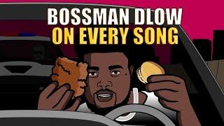 Bossman Dlow on Every Song [Cartoon Parody]