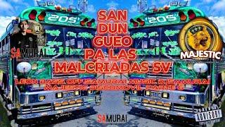 SANDUNGUEO 2024 MIX PA LAS MALCRIADAS , LEÓN BASS OFF.SAMURAI MUSIC DJSAMURAI