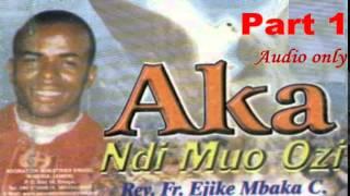 Aka Ndi Muo Ozi (Hands of the Holy Spirit) Part 1 - Father Mbaka