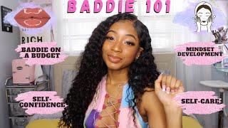 HOW TO BE A BADDIE // HOW TO BE CONFIDENT (mindset, self care, baddie on a budget)