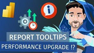 Upgrading Report Performance with Report Page Tooltips!