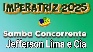 Imperatriz 2025 Jefferson Lima e Cia Samba Concorrente Carnaval 2025