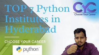 Top 7 Python Institutes in Hyderabad | Vanya Raj | Choose Your Career