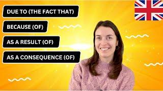 DUE TO | BECAUSE | BECAUSE OF | AS A RESULT (OF) - how to use them in English?