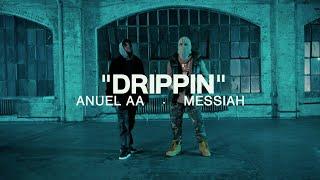 Anuel AA, Messiah - Drippin (Video Oficial)