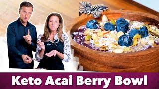 Keto Acai Berry Bowl Recipe | Eric and Karen Berg