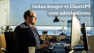 Sådan bruger vi ChatGPT i et advokatfirma