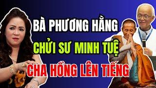 Bà PHƯƠNG HẰNG chửi thậm tệ SƯ MINH TUỆ, cha PHẠM QUANG HỒNG lên tiếng | Duy Ly Radio