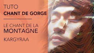 ️ Tuto CHANT DE GORGE KARGYRAA ️