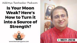 Is Your Moon Weak? Here's How to Turn it into a Source of Strength? - Weak Moon Remedies