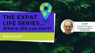 Podcast - This Expat Life - Where Do You Start? - Michael Wagner