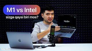 MacBro - M1 vs Intel / Sizga qaysi biri mos?