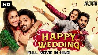 HAPPY WEDDING Full Movie Hindi Dubbed | Blockbuster Hindi Dubbed Full Romantic Movie |Sumanth Ashwin