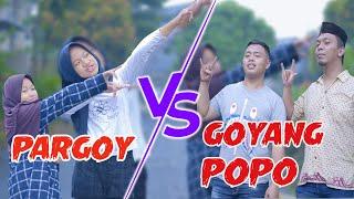 DRAMA | Battle Goyang Pargoy Vs Goyang Popo