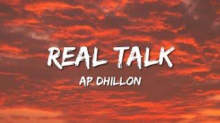 Real Talk (Lyrics) AP Dhillon & Shinda Kahlon