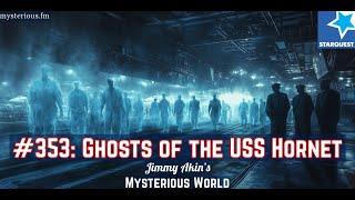 The Ghosts of the USS Hornet (Paranormal, Haunting, Ghosts) - Jimmy Akin's Mysterious World