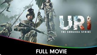 Uri: The Surgical Strike - Hindi Patriotic Full Movie - Vicky Kaushal, Yami Gautam, Paresh Rawal