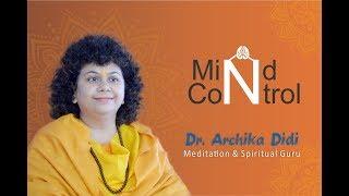 Mind Control | Man Par Niyantran | Dr. Archika Didi