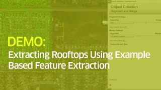 Extracting Rooftops Using Example Based Feature Extraction | Demo