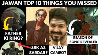 Top 10 Things You Missed in Jawan | WHY THAT SONG? | Top 10 Hidden Details in Jawan Trailer | SRK |