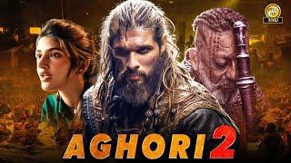 AGHORI 2 | Allu Arjun new hindi dubbed movie