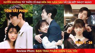 Review Phim: Bạn Trai Phản Diện Của Tôi - Bản Full 1 - 24  | Tóm tắt Phim Mr. Bad (2022).