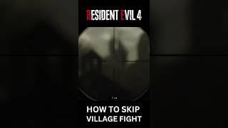 Resident Evil 4 Remake How To Skip CH1 Village Fight