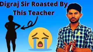 Digraj Sir Roasted By This Teacher |Magnet Brains Fanclub|