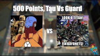 Tau vs Imperial Guard 500 Points 40k Battle Report