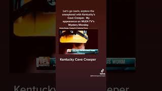 Kentucky Cave Creeper appears on WLEX-TV’s Mystery Monday.